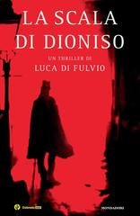 Luca di Fulvio - La scala di Dioniso (2006)