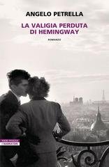 Angelo Petrella - La valigia perduta di Hemingway (2026)