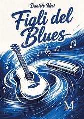 Daniele Neri - Figli del blues (2026)