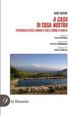 Nino Rizzo - A casa di Cosa nostra. Psicoanalisi degli uomini e delle donne di mafia (2026)