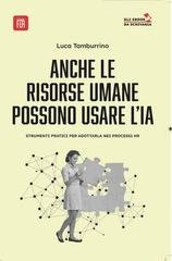 Luca Tamburrino - Anche le Risorse Umane possono usare l'I.A. Strumenti pratici per adottarla nei processi HR (2026)