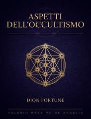 Dion Fortune - Aspetti dell'occultismo (2026)