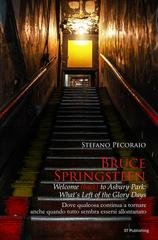 Stefano Pecoraio - Bruce Springsteen Welcome (back) to Asbury Park. What’s Left of the Glory Days (2026)