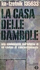 Ka-Tzetnik 135633 - La casa delle bambole. Una adolescente nell'inferno di un campo di concentramento (1986)