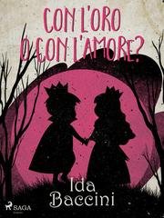 Ida Baccini - Con l'oro o con l'amore? (2022)