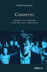 Marika Paracchini - Confetti. Amore, lutto e perdono in The Haunting of Hill House (2026)