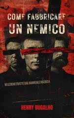 Henry Bugalho - Come fabbricare un nemico (2026)