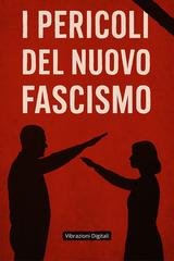 Vibrazioni Digitali - I pericoli del nuovo fascismo (2026)