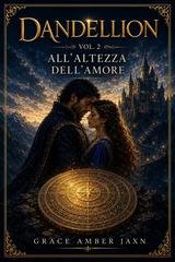 Grace Amber Jaxn - Dandellion 2. All'altezza dell'amore (2026)