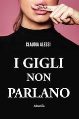 Claudia Alessi - I gigli non parlano (2020)