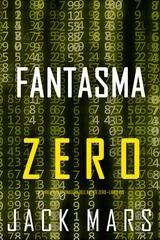 Jack Mars - Fantasma Zero (Agente Zero — Libro 19) (2026)