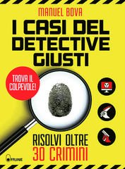 Manuel Bova - I casi del detective Giusti - Risolvi oltre 30 crimini (2026)
