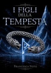 Francesca Noto - I figli della tempesta (2026)