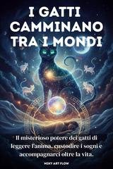 Miky Art Flow - I gatti camminano tra i mondi (2026)