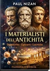 Paul Nizan - I materialisti dell’antichità. Democrito, Epicuro, Lucrezio (2026)