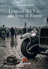 Giovanni Pioda - I ragazzi del Vate alla festa di Fiume (2026)