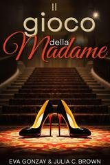 Eva Gonzay, Julia C. Brown - Il gioco della madame (2026)