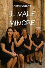 Pino Digiuseppe - Il male minore (2026)