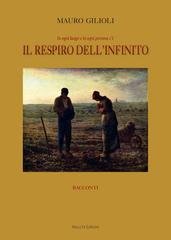 Gilioli Mauro - Il respiro dell’infinito (2026)