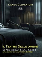 Danilo Clementoni - Le Forme Della Colpa Vol. 8. Il Teatro Delle Ombre (2026)