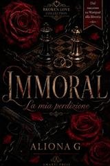 Aliona G. - Immoral. La mia Perdizione (2026)