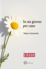Matteo Santinello - In un giorno per caso (2026)