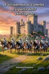 Antonino Dimartino - L'Accademia di Camelot e il Patto delle Dieci Spade (2026)