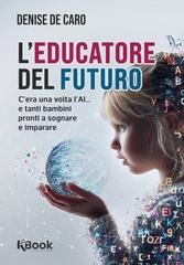 Denise De Caro - L'educatore del futuro (2026)