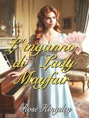 Rose Kingsley - L'inganno di Lady Mayfair (2026)