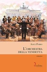 Alice Porro - L'orchestra della vendetta (2026)