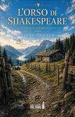 Steve Penner - L’orso di Shakespeare. Un’indagine in Valle di Ledro (2026)