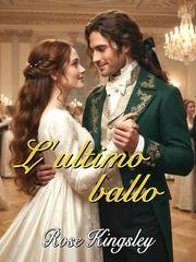 Rose Kingsley - L'ultimo ballo (2026)
