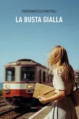 Pierfrancesco Mattioli - La busta gialla (2026)