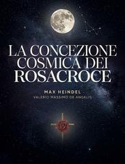 Max Heindel - La Concezione Cosmica dei Rosacroce (2026)