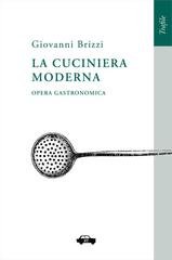 Giovanni Brizzi - La cuciniera moderna. Opera gastronomica (2026)