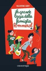 Valentine Goby, Mirta Cimmino - La grande bugia della Famiglia Pommerol (2026)