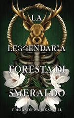 Erisia Von Wahrkanzell - La Leggendaria Foresta di Smeraldo (2026)