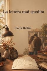 Sofia Bellini - La lettera mai spedita (2026)
