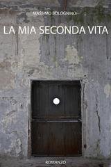 Massimo Bolognino - La mia seconda vita (2026)
