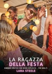 Lara Steele - La Ragazza della Festa (2026)