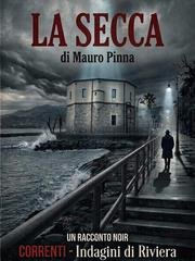 Mauro Pinna - Indagini di riviera Vol. 3. La Secca (2026)
