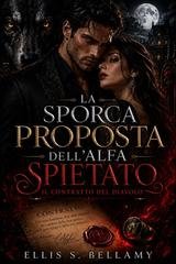 Ellis S. Bellamy - La sporca proposta dell'Alfa spietato (2026)
