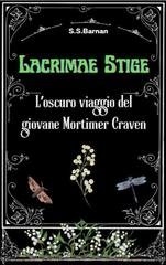 S.S. Barnan - Lacrimae Stige. L'oscuro viaggio del giovane Mortimer Craven (2026)