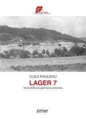 Luigi Poggioli - Lager 7. Storia della mia giovinezza interrotta (2026)