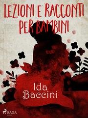 Ida Baccini - Lezioni e racconti per bambini (2022)