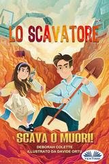 Deborah Cholette - Lo scavatore. Scava O Muori! (2026)