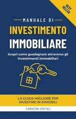 Vibrazioni Digitali - Manuale d'investimento immobiliare (2026)