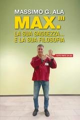 Giuseppe Massimo Ala - Max.''' la sua saggezza... e la sua filosofia. Tutto parte da qui (2026)