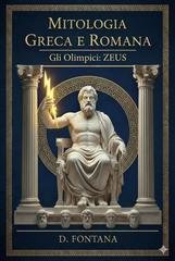Diego Fontana - Mitologia greca e romana. Gli olimpici: Zeus (2026)
