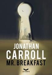 Jonathan Carroll - Mr. Breakfast (2020)